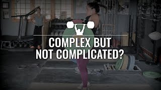 Complex But Not Complicated  Olympic Weightlifting [upl. by Junie]