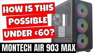 BEST ATX ARGB Case For Under £60 Montech AIR 903 MAX [upl. by Adehsar894]