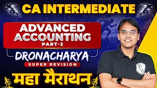 Advanced Accounting Super Revision Marathon 🔥 Part2  CA Inter Preparation  CA Nitin Goel [upl. by Ehlke26]