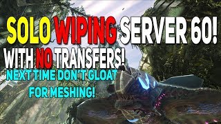 SOLO WIPING THE MESHERS EXTINCTION SERVER  NO TRANSFERS  ARK PVP [upl. by Fitzsimmons]