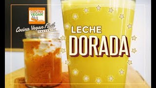 Leche dorada con pasta de cúrcuma  Cocina Vegan Fácil [upl. by Cayser456]