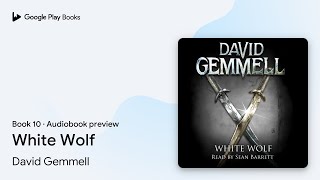 White Wolf Book 10 by David Gemmell · Audiobook preview [upl. by Acinoev]