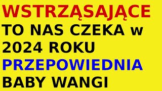 Przepowiednia 2024 rok Baba Wanga [upl. by Adnat]