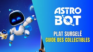 Astro Bot Plat Surgelé Guide des Collectibles  Guide 100 [upl. by Eimmij]