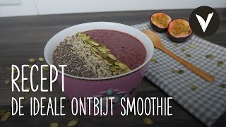 De Ideale Ontbijt Smoothie  Recept  VETJEBOL [upl. by Htebaras]