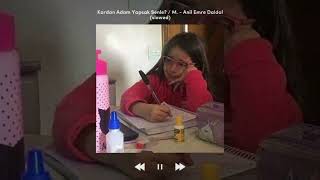 Kardan adam yapsak senle  M  Anil Emre Daldal  Slowed [upl. by Andrade459]