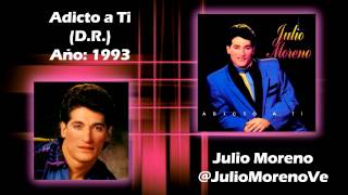 ADICTO A TI  JULIO MORENO  HD [upl. by Alves203]