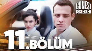 Güneşi Beklerken 11 Bölüm [upl. by Lovett]