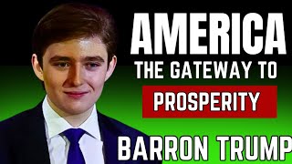 Barron Trump  America The Gateway To Prosperity [upl. by Caldera]