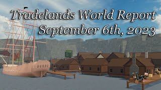 Tradelands Nation  World Report September 6th 2023 [upl. by Eirojram153]