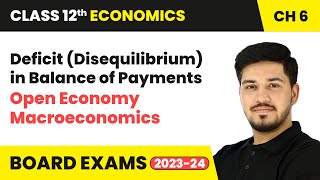 Deficit Disequilibrium in Balance of Payments  Class 12 Economics Chapter 6  CBSE 202425 [upl. by Nikaniki521]