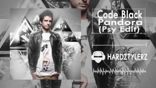 Code Black  Pandora Psy Edit [upl. by Aneryc]