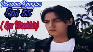 Preman Kampus Eps 55 [upl. by Nanyk]