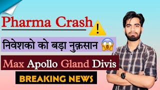 Pharma Stocks Crash 😭 Max Health • Apollo Hospitals • Divis Lab • Breaking News [upl. by Kulseth]