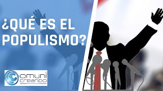 ¿QUÉ ES EL POPULISMO [upl. by Sorodoeht]