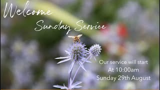 Sunday Service  29th August 2021 at 1000am [upl. by Engenia]