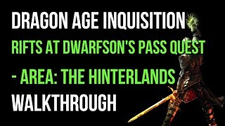 Dragon Age Inquisition Walkthrough Rifts At Dwarfsons Pass Quest The Hinterlands Gameplay [upl. by Htebazil430]