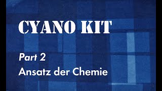 CyanoKit Part2 Ansatz der Chemie [upl. by Eedissac]