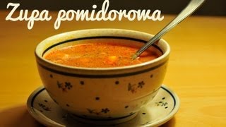 Zupa pomidorowa  Jak Zrobić Zupę Pomidorową 🍅🍅🍅 [upl. by Yetac]