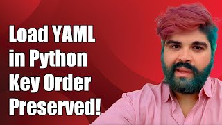 How to Load YAML Files in Python While Preserving Key Order [upl. by Auberta]