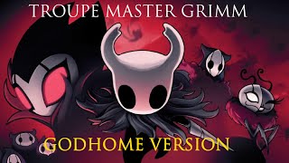 Troupe Master Grimm  GODHOME VERSION Better Godhome Music [upl. by Salakcin]