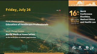 16th World Conference on Bioethics Medical Ethics and Health Law Plenary sessions [upl. by Laaspere]