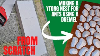 DIY Making a BIG ytong nest for ants using a dremel [upl. by Aztirak73]