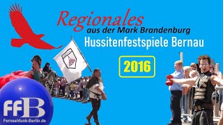 Regionales aus der Mark Brandenburg quotHussitenfestspiele in Bernau 2016quot [upl. by Golanka274]