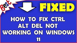 How to fix Ctrl Alt Del Not Working on Windows 11 [upl. by Teddy239]