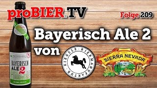 proBIERTV  Bayerisch Ale 2 von RiegeleSierra Nevada  209  Craft Beer Review [upl. by Aihpledalihp302]