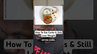 How To Eat Carbs amp Still Lose Weight [upl. by Jessabell]