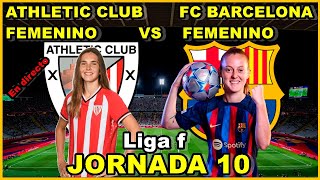 ATHLETIC CLUB FEMENINO VS FC BARCELONA FEMENINO NARRACIÓN EN DIRECTO🎙️  JORNADA 10 [upl. by Enileve952]