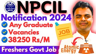 NPCIL Recruitment 2024 Latest Govt Jobs for Fresher Graduates 2024 BTech BSc BCom BA in India [upl. by Mutat]