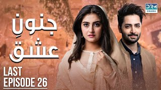 Pakistani Drama  Junoon e Ishq  Last Episode 26  Danish Taimoor amp Hiba Bukhari  CO1O [upl. by Jordana]