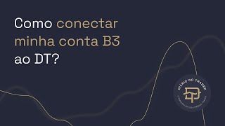 Diário do Trader  Como conectar minha conta B3 ao DT [upl. by Attoynek]