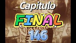 LA MADRIGUERA CAPITULO FINAL 146 [upl. by Der675]