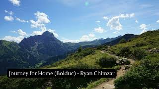 Journey for Home Bolduc  Ryan Chimzar [upl. by Lorain]