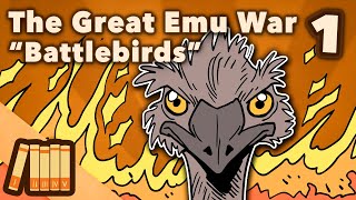 The Great Emu War  Battlebirds  Australian History  Part 1  Extra History [upl. by Echikson262]