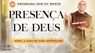 Presença de Deus  A alma de todo apostolado  40 [upl. by Ynnatirb]