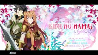 quotKimi no Namaequot English Cover  The Rising of The Shield Hero ED1 feat Spiral [upl. by Eidnar838]