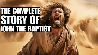 The Complete Story of John the Baptist A Life of Fire Faith and Sacrifice Full Movie [upl. by Zoldi]