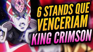 6 Stands Que Derrotariam o KING CRIMSON em JOJO [upl. by Adnerb]