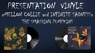 Présentation vinyle de quotMellon collie and the Infinite Sadnessquot de Smashing Pumpkins [upl. by Aikym]