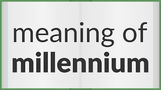 Millennium  meaning of Millennium [upl. by Nyrem]