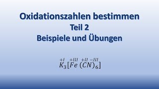 Oxidationszahlen  Teil 2 Beispiele und Übungen [upl. by Kotto]