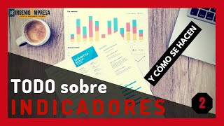 INDICADORES 📊 Cómo se definen interpretan y construyen Parte 2 [upl. by Beltran406]