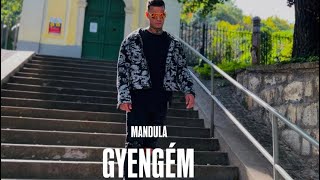 MANDULA  Gyengém Official Music Video [upl. by Eentruok]