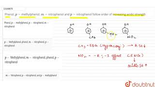 Phenol pmethylphenol mnitrophenol and pnitrophenol follow order of increasing acidic streng [upl. by Rehpinej]