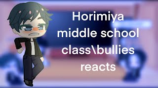 Horimiya Miyamura middle school class reacts [upl. by Carmelina151]