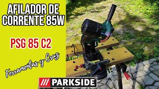 Afilador de Corrente 85W  PSG 85 C2 Parkside [upl. by Anerehs]